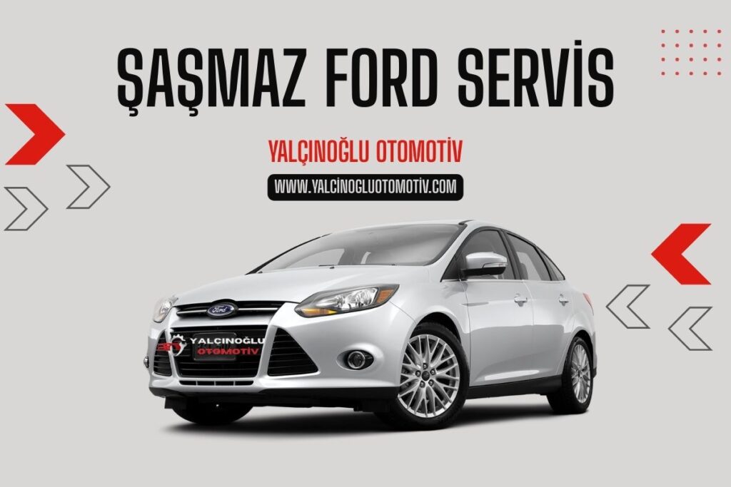 Şaşmaz Ford Servis