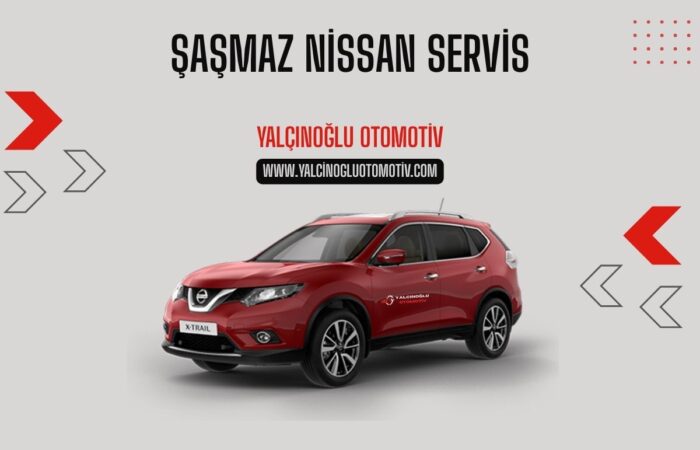 Şaşmaz Nissan Servisi Şaşmaz Nissan Servisi